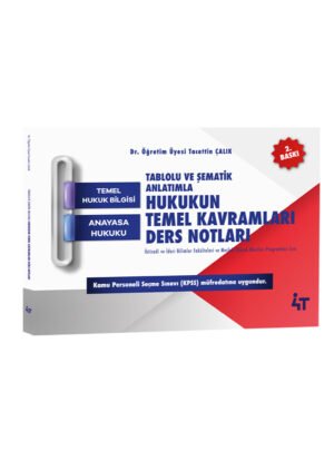 Tablolu Ve Şematik Anlatımla Hukukun Temel Kavramları Ders Notları 2. Baskı