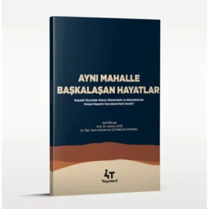 Aynı Mahalle Başkalaşan Hayatlar