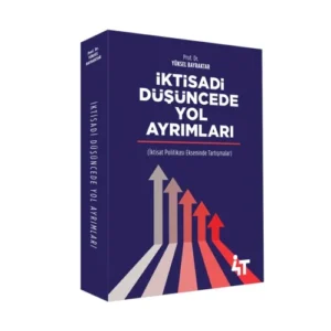 İktisadi Düşüncede Yol Ayrımları