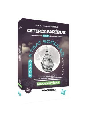 CETERİS PARİBUS MAKRO İKTİSAT SORULARI TAMAMI ÇÖZÜMLÜ